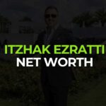 Itchko Ezratti Net Worth in 2025: Real Estate Visionary and Billionaire