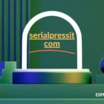 What is Serialpressit com? A Comprehensive Guide to Its Features and Benefits