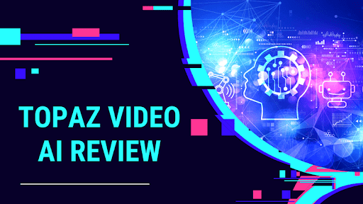 Topaz Video AI: Revolutionizing Video Enhancement and Upscaling