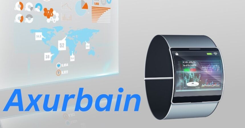 Understanding Axurbain: A Complete Guide to This Emerging Topic