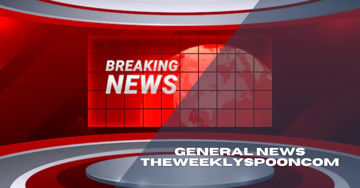 General News TheWeeklySpooncom: Your Gateway to Comprehensive Daily Updates